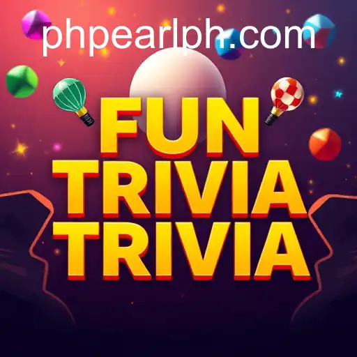 Exploring the Exciting World of 'Fun Trivia': A Deep Dive into PHPearl